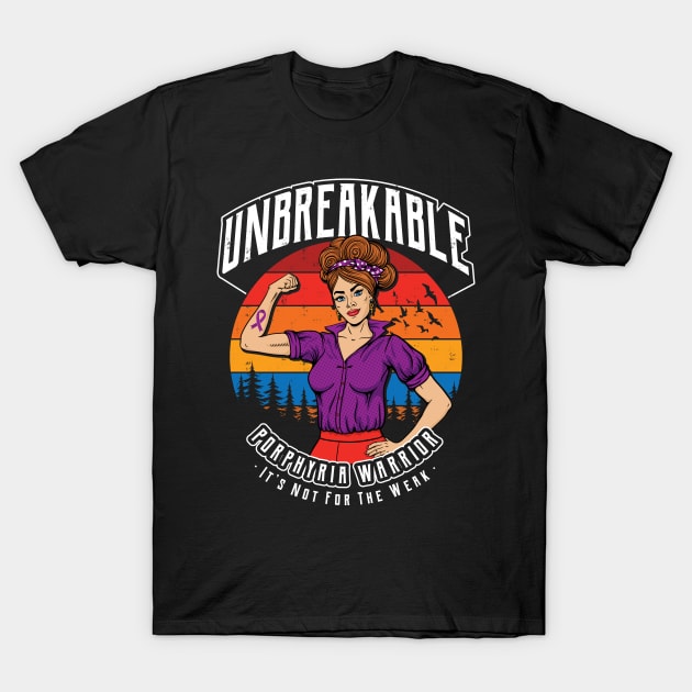 Unbreakable Porphyria Warrior T-Shirt by yaros